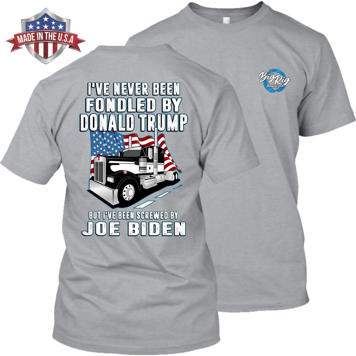 Never Fondled by Trump - Screwed by Biden - Kenworth