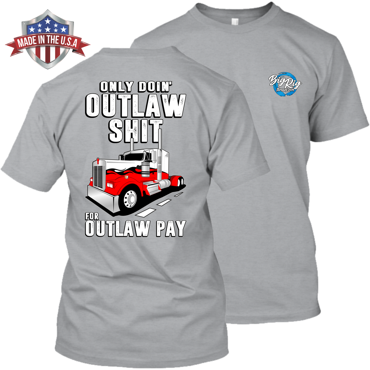 Only Doin' Outlaw Shit for Outlaw Pay - Kenworth