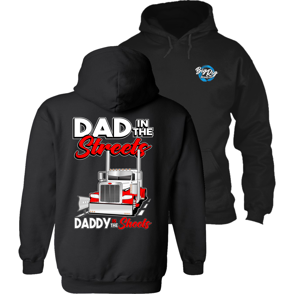 Dad in the Streets - Daddy in the Sheets - Peterbilt