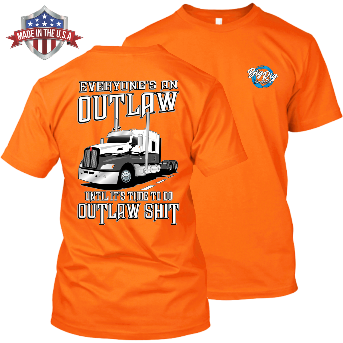 Everyone's An Outlaw Until - It's Time to Do Outlaw Shit - Kenworth T660