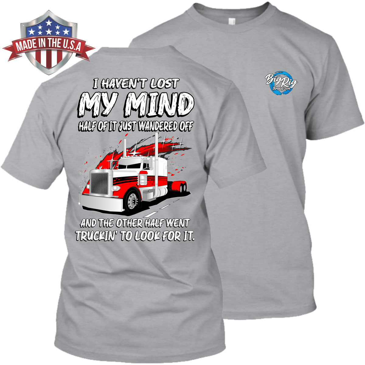 I Haven't Lost My Mind - Peterbilt