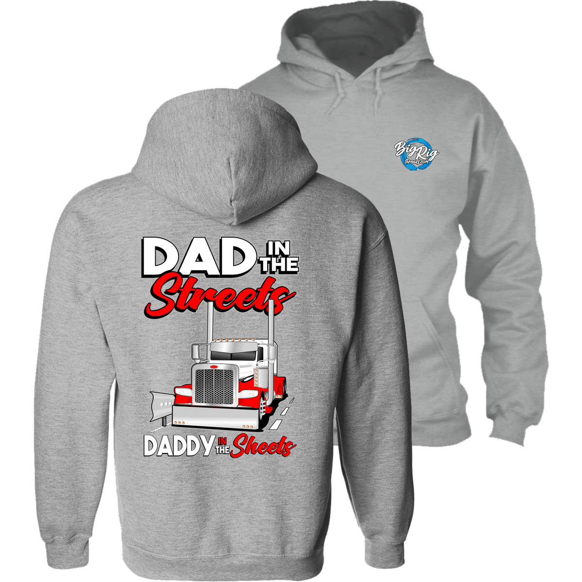 Dad in the Streets - Daddy in the Sheets - Peterbilt