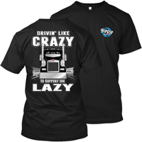 Drivin' Like Crazy - To Support the Lazy - Kenworth