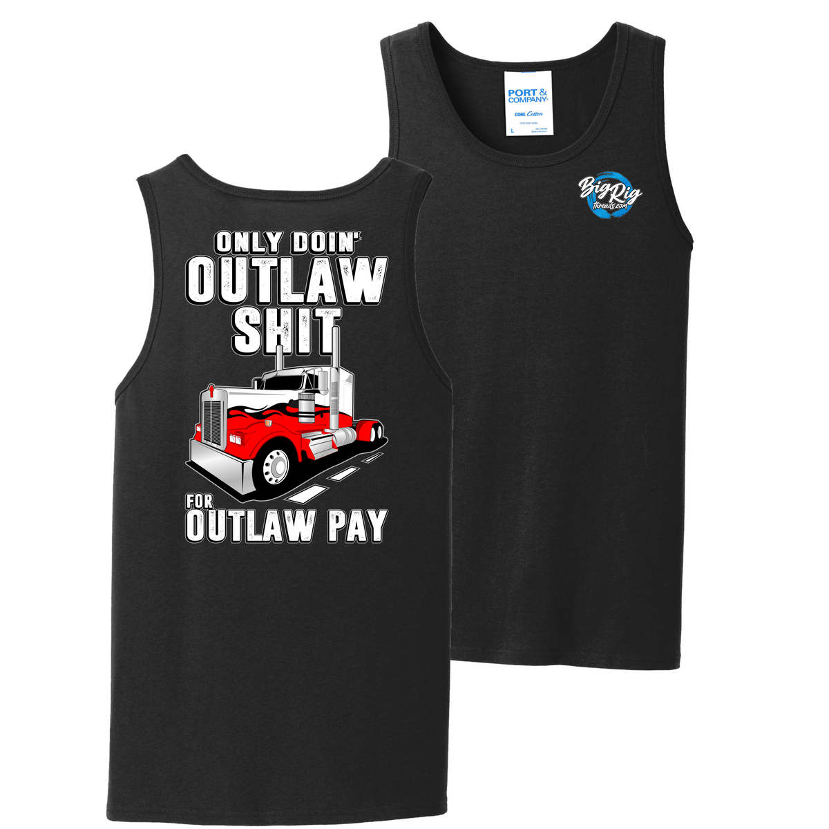 Only Doin' Outlaw Shit for Outlaw Pay - Tank Top - Kenworth