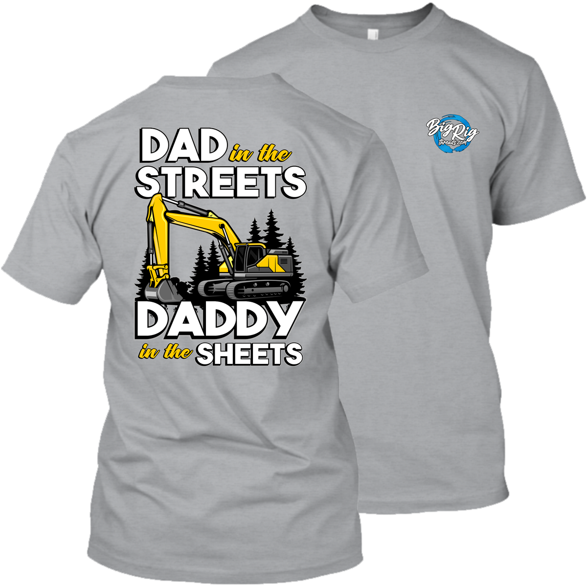 Dad in the Streets Daddy in the Sheets - Excavator