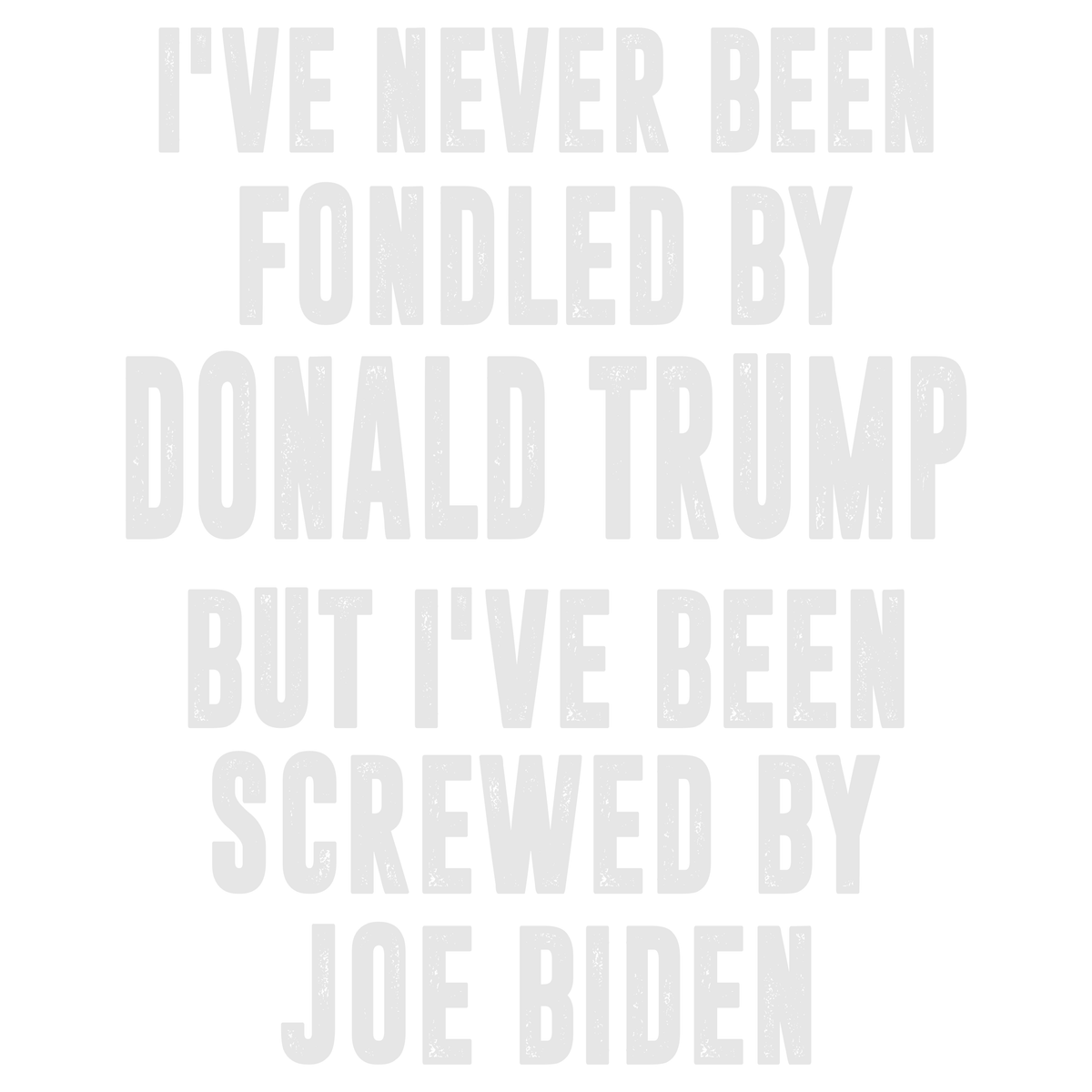 Never Been Fondled by Trump - Screwed by Biden - PermaSticker - Free Shipping - Application Video in Description