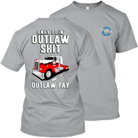 Only Doin' Outlaw Shit for Outlaw Pay - Kenworth