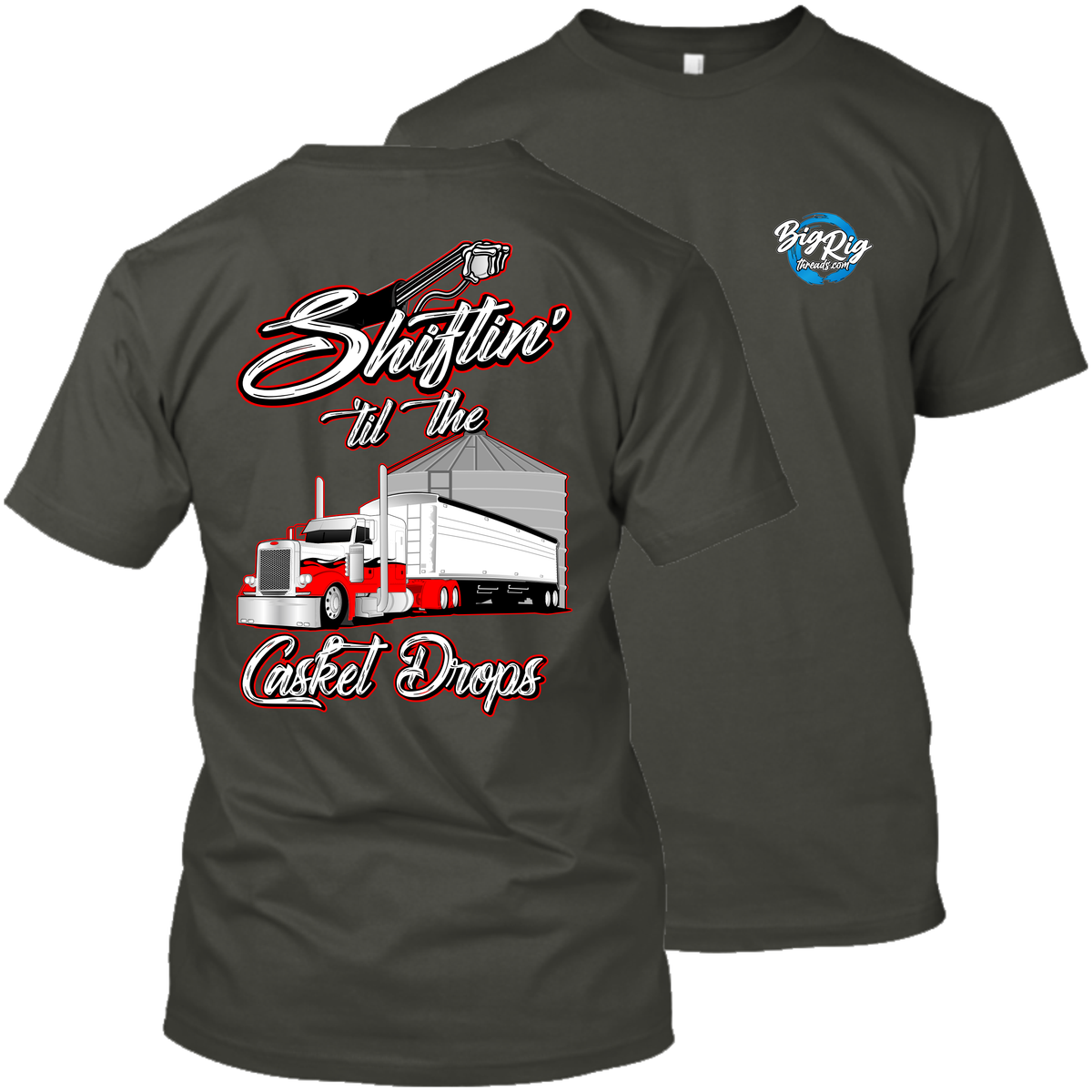 Shiftin' 'til the Casket Drops - Peterbilt Grain Hauler