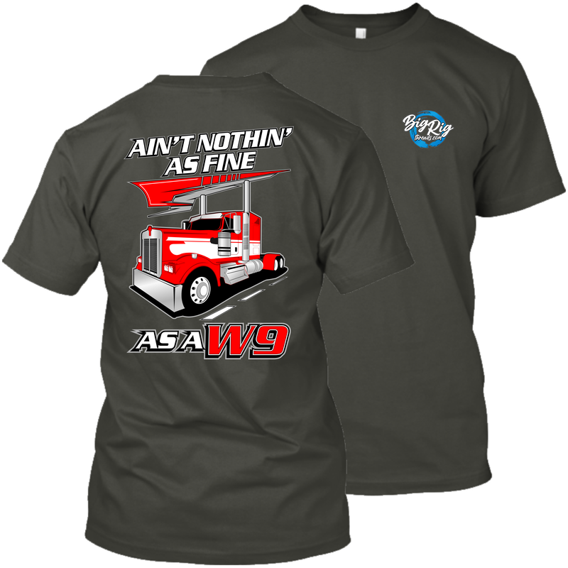 Ain't Nothin' as Fine as a W9  - Kenworth Inspired - W900
