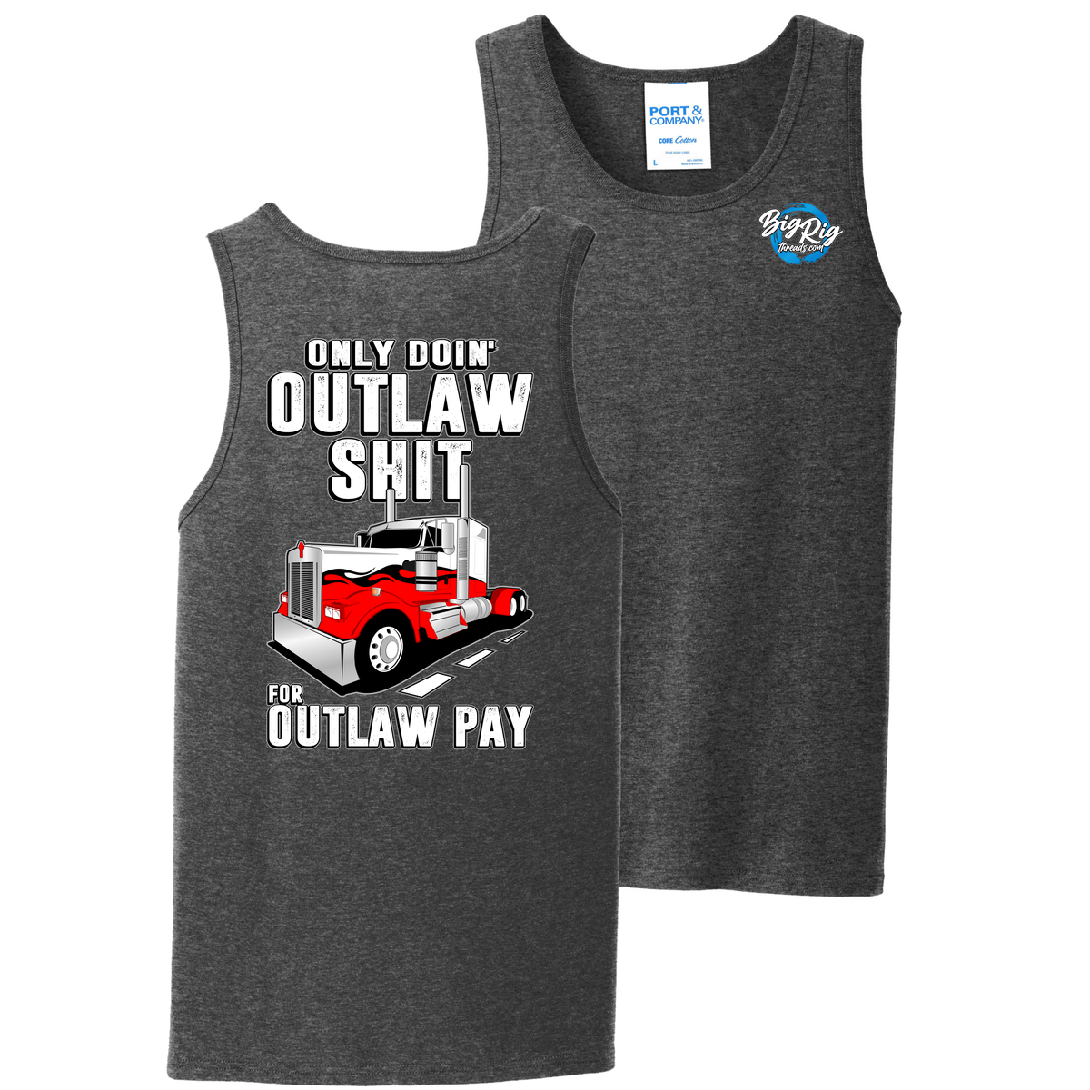 Only Doin' Outlaw Shit for Outlaw Pay - Tank Top - Kenworth