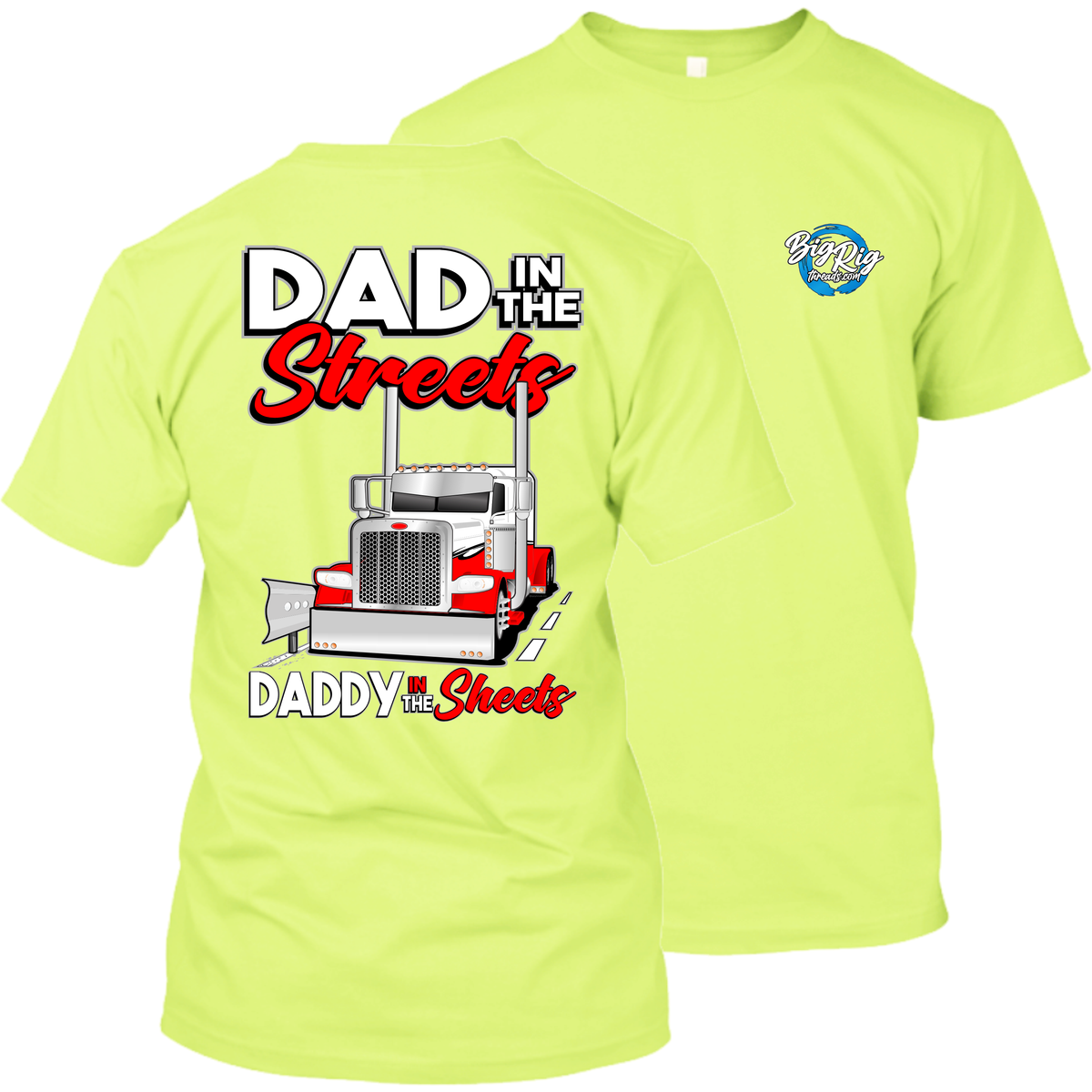 Dad in the Streets - Daddy in the Sheets - Peterbilt