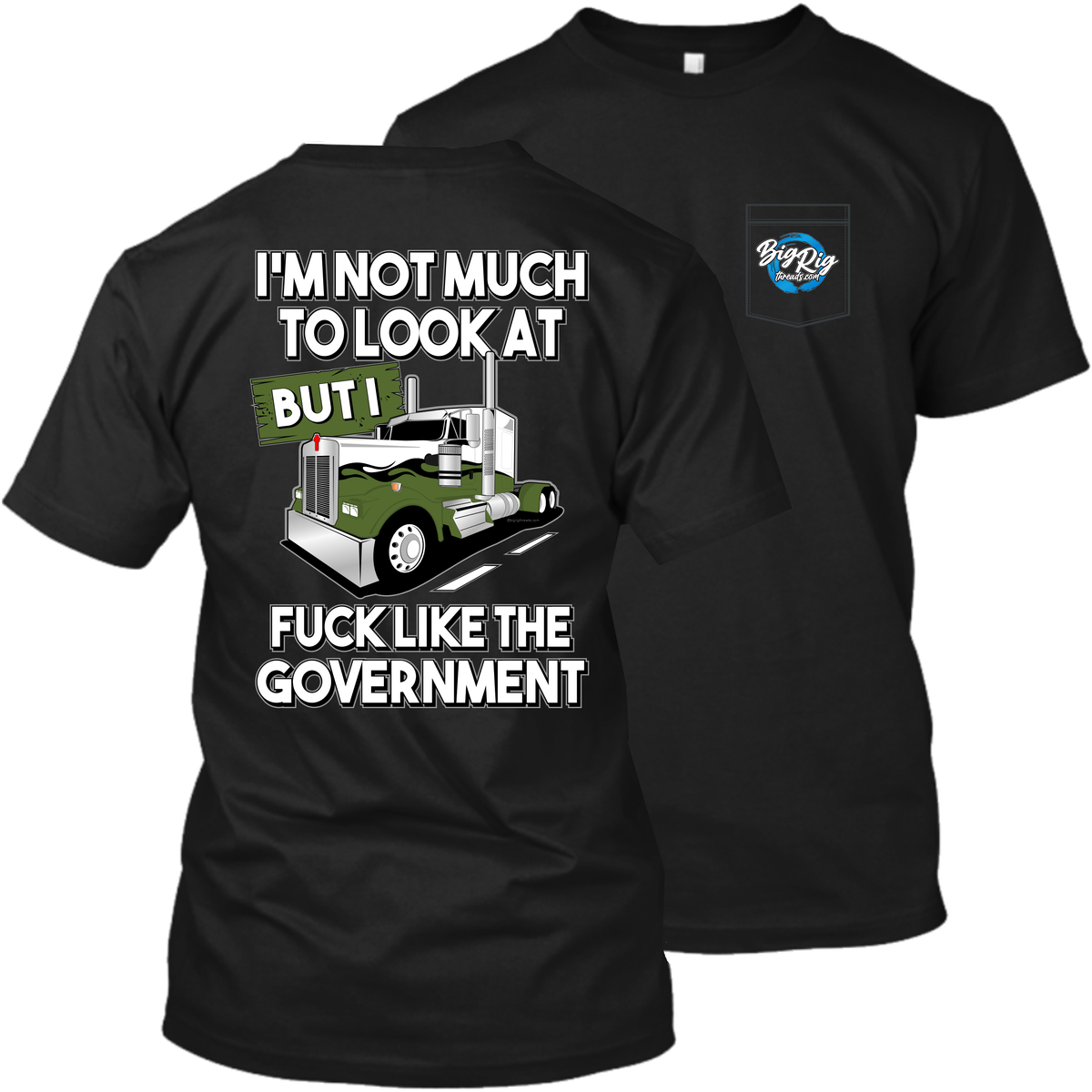 I'm Not Much To Look At -  Fuck Like the Government - Kenworth W900