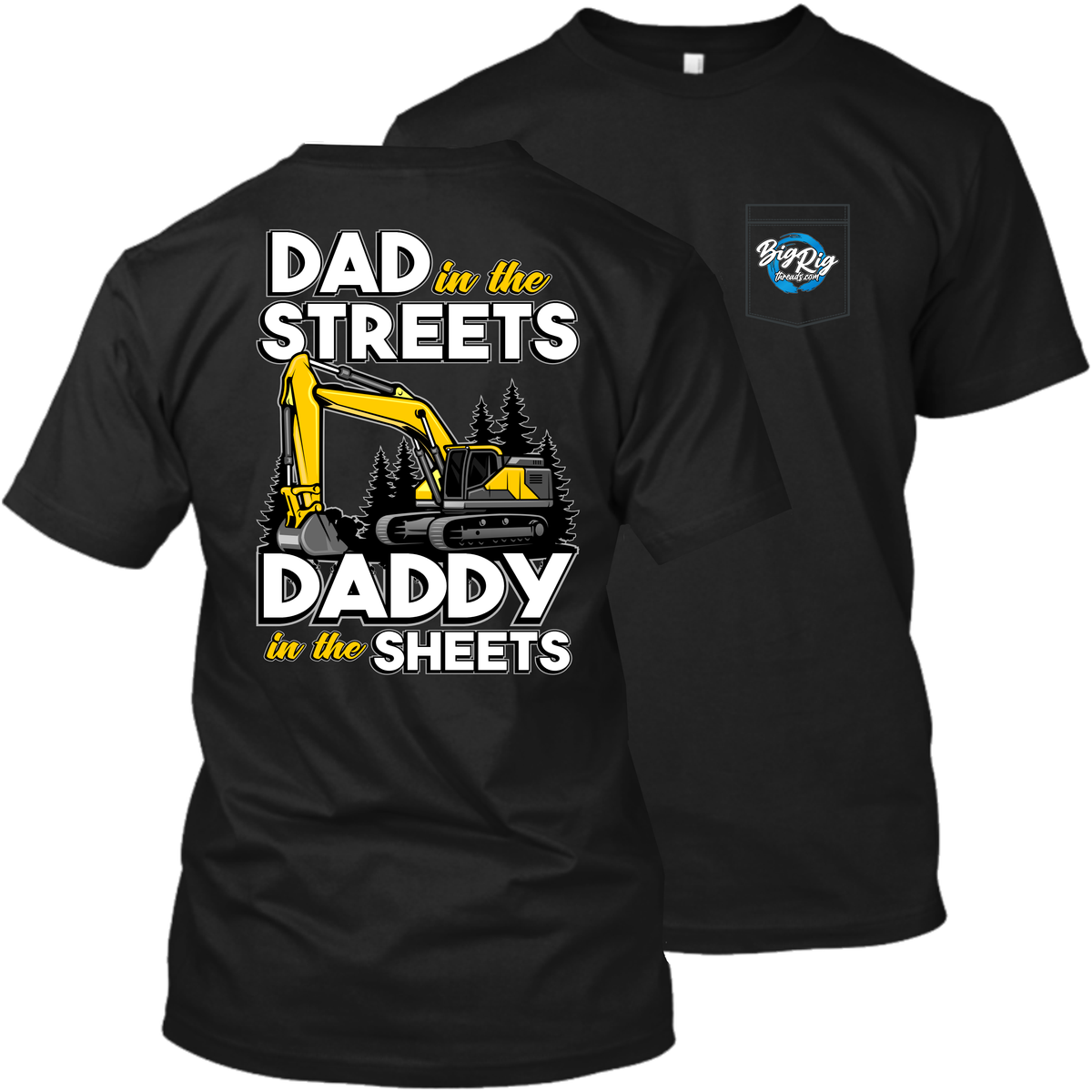 Dad in the Streets Daddy in the Sheets - Excavator