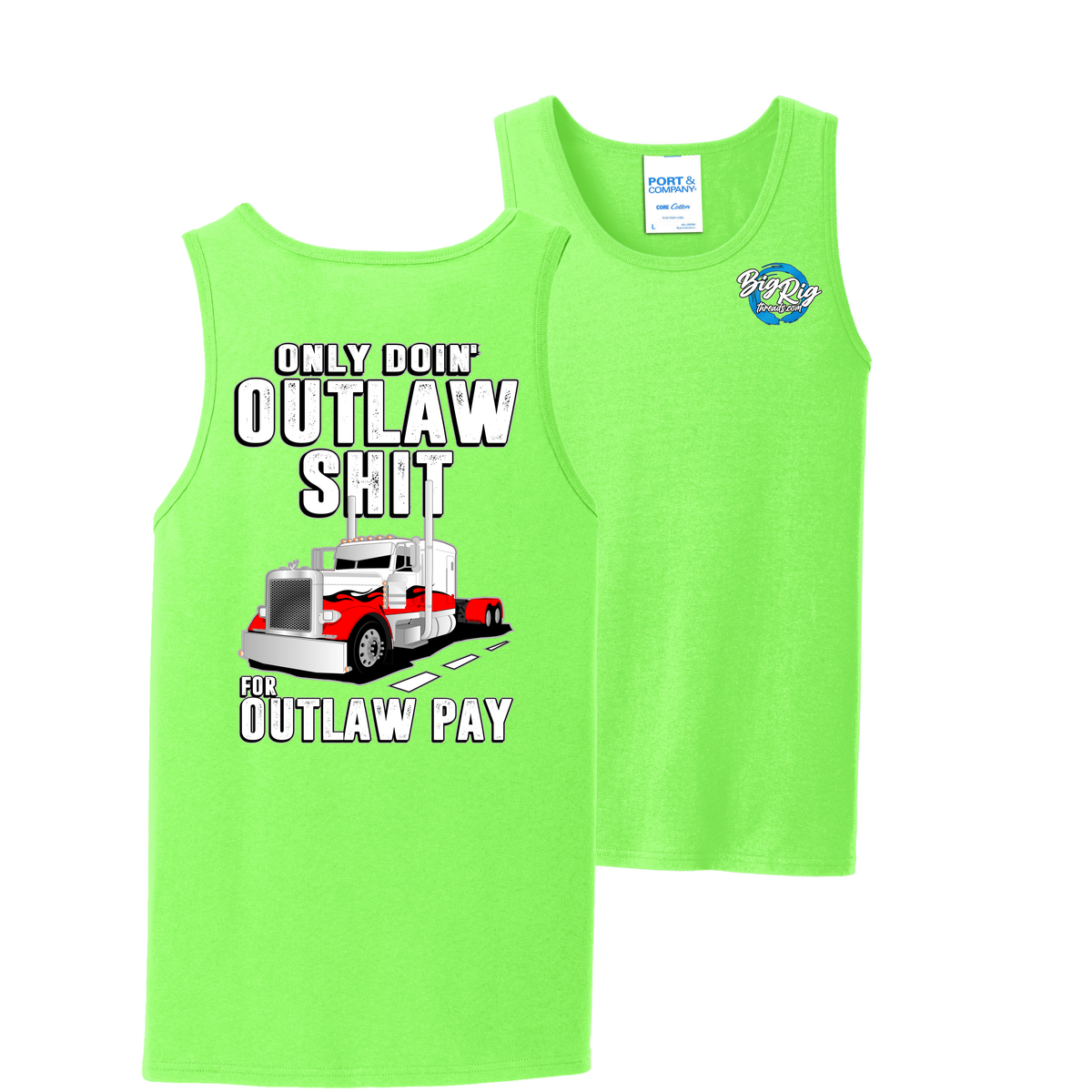 Only Doin' Outlaw Shit for Outlaw Pay - Tank Top - Peterbilt