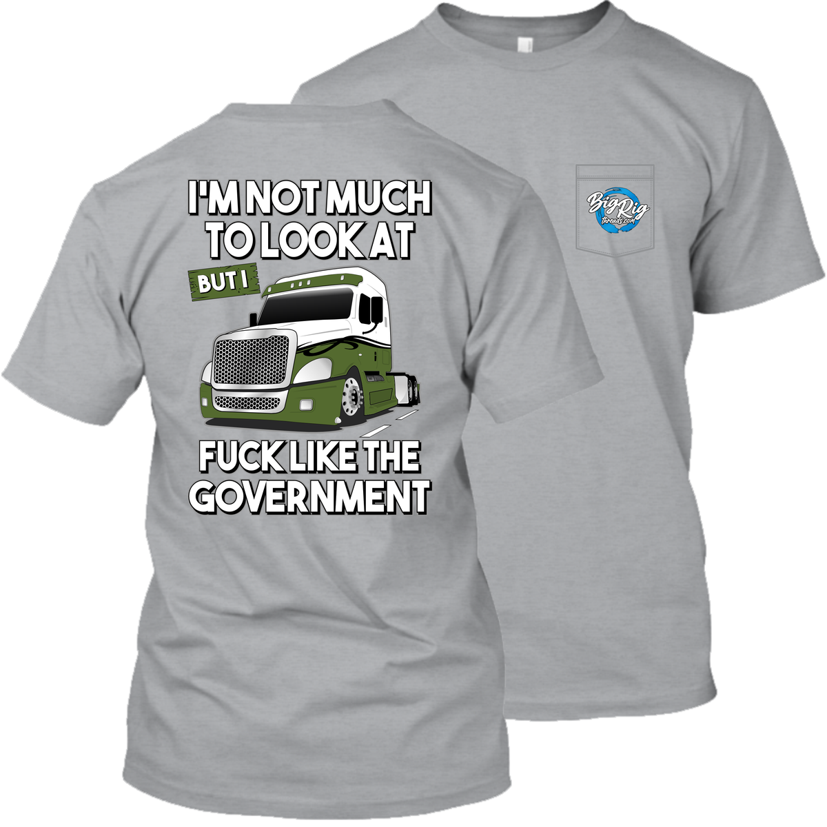 I'm Not Much To Look At -  Fuck Like the Government - Freightliner Cascadia