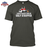 I Work Harder Than an Ugly Stripper - Peterbilt w/ Stripper