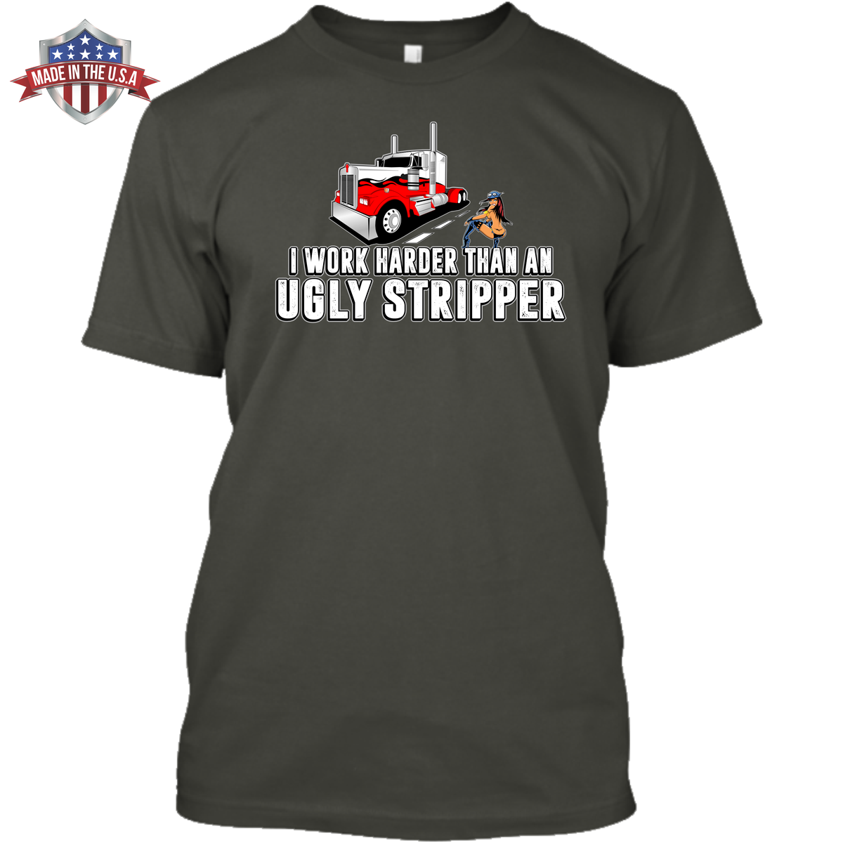 I Work Harder Than an Ugly Stripper - Kenworth w/ Stripper