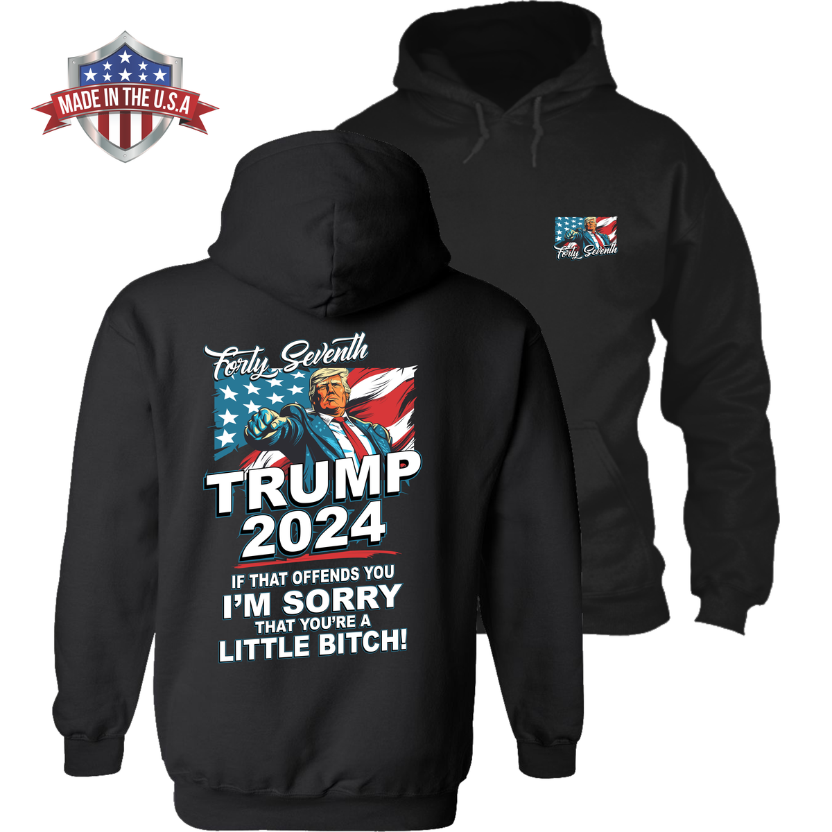 Forty Seventh - Trump 2024 - If That Offends You