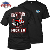 Some People Say I Have a Bad Attitude - Kenworth