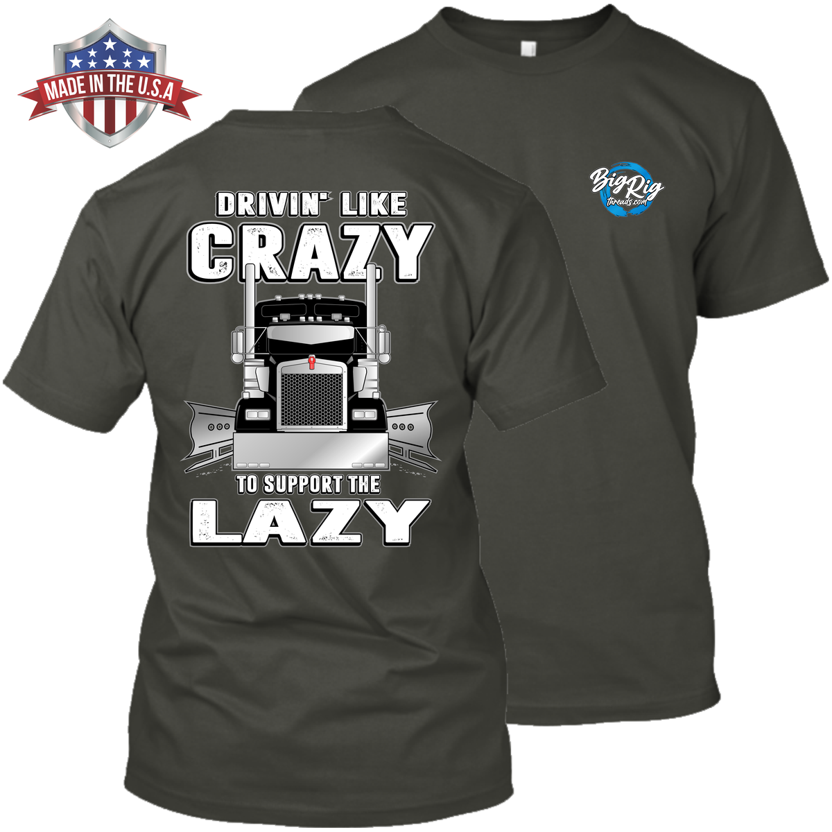 Drivin' Like Crazy - To Support the Lazy - Kenworth