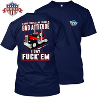 Some People Say I Have a Bad Attitude - Kenworth