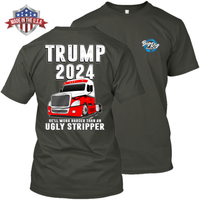 Trump 2024 - He'll Work Harder Than An Ugly Stripper  - Freightliner Cascadia