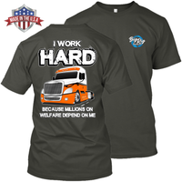 I Work Hard Because Millions on Welfare - Freightliner Cascadia