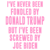 Never Been Fondled by Trump - Screwed by Biden - PermaSticker - Free Shipping - Application Video in Description