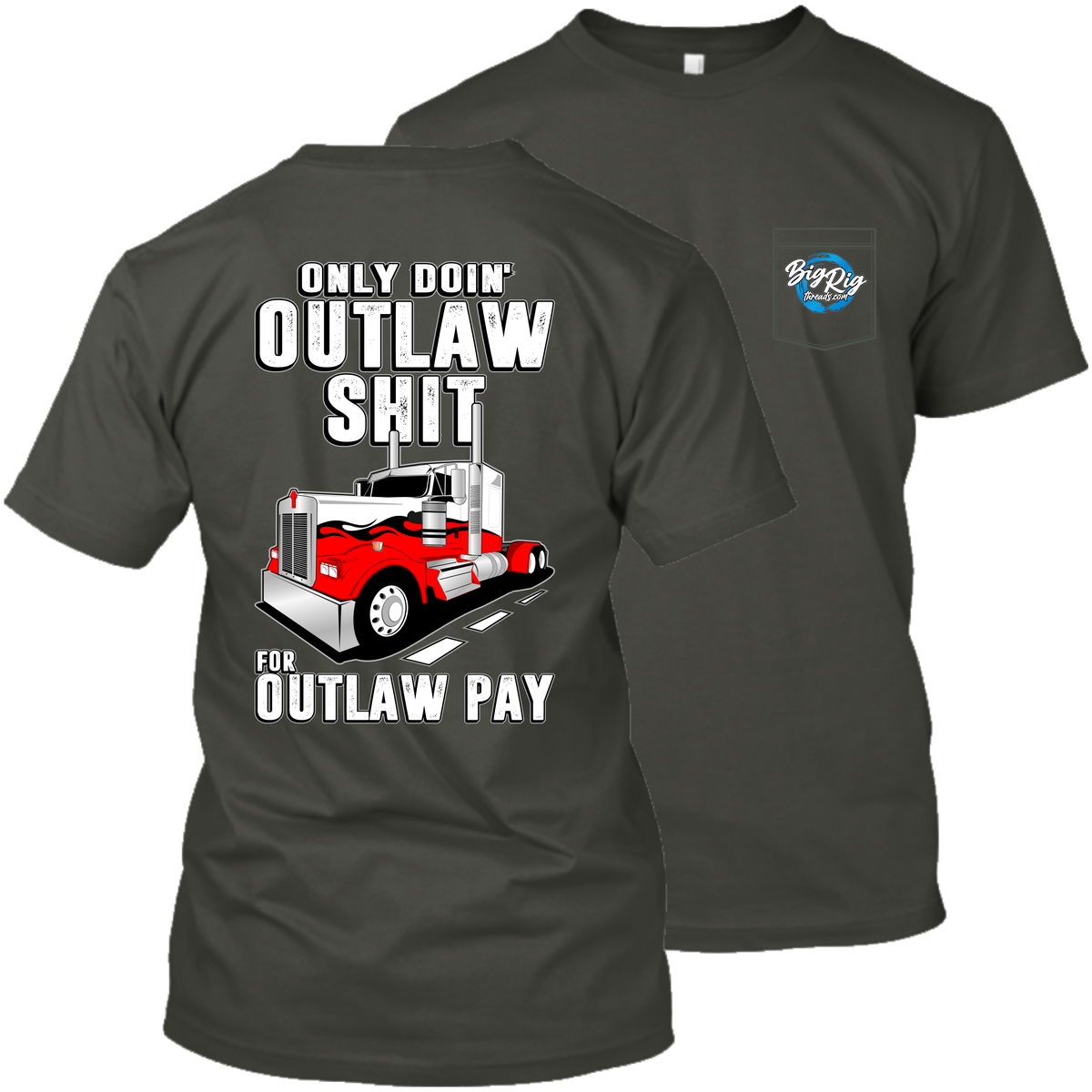 Only Doin' Outlaw Shit for Outlaw Pay - Kenworth