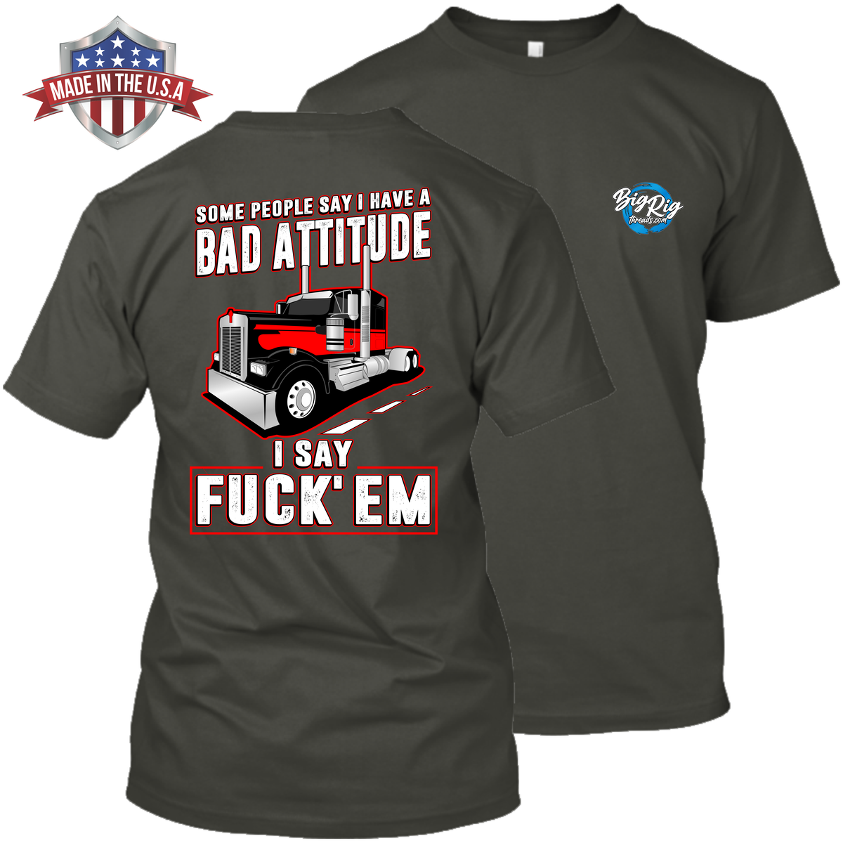 Some People Say I Have a Bad Attitude - Kenworth