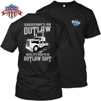 Everyone's An Outlaw Until - It's Time to Do Outlaw Shit - Kenworth