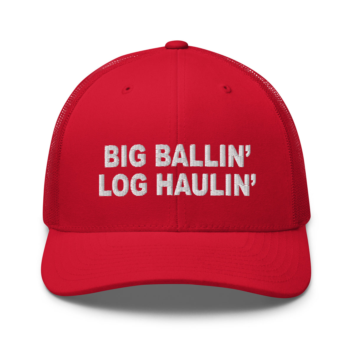 Big Ballin' Log Haulin' - Trucker Cap - Free Shipping