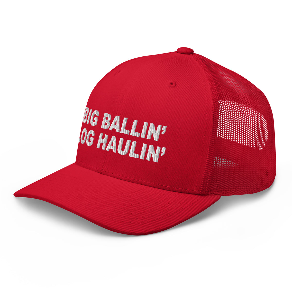 Big Ballin' Log Haulin' - Trucker Cap - Free Shipping