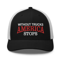 Without Trucks America Stops - Embroidered Hat - Free Shipping