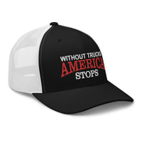 Without Trucks America Stops - Embroidered Hat - Free Shipping